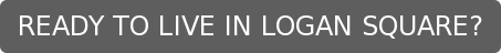 READY TO LIVE IN LOGAN SQUARE?